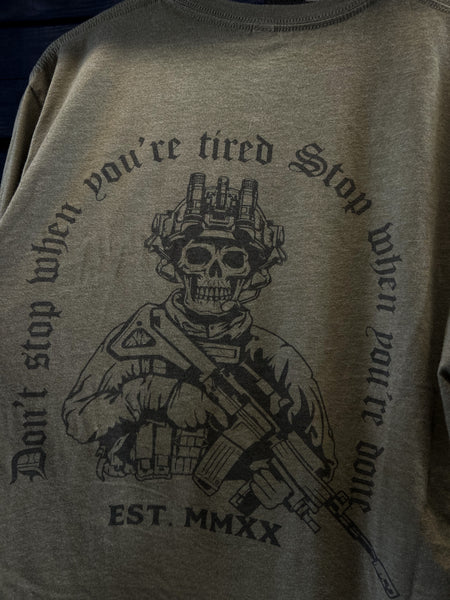 STOP WHEN YOU'RE DONE MILITARY TEE